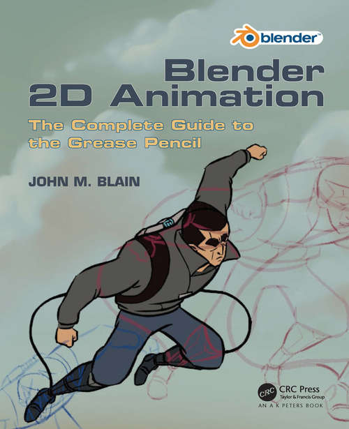 Book cover of Blender 2D Animation: The Complete Guide to the Grease Pencil