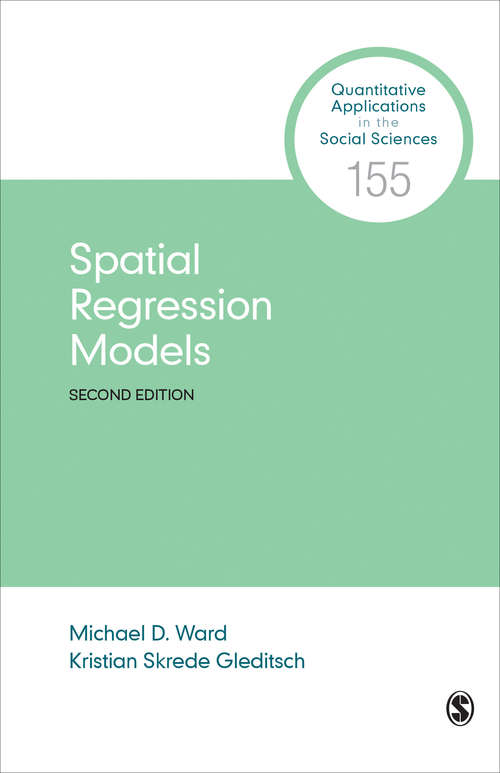 Book cover of Spatial Regression Models: Spatial Regression Models (Second Edition) (Quantitative Applications in the Social Sciences #155)