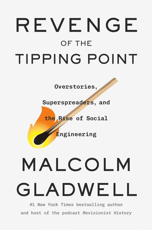 Book cover of Revenge of the Tipping Point: Overstories, Superspreaders, and the Rise of Social Engineering