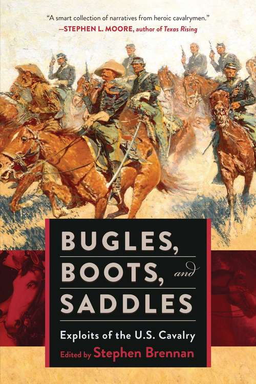 Book cover of Bugles, Boots, and Saddles: Exploits of the U.S. Cavalry