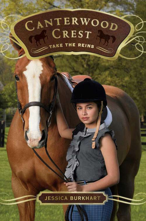 Book cover of Take the Reins: Take The Reins; Chasing Blue; Behind The Bit; Triple Fault (Canterwood Crest #1)