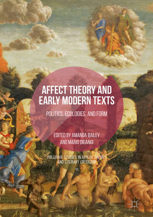 Book cover of Affect Theory and Early Modern Texts: Politics, Ecologies, and Form (Palgrave Studies in Affect Theory and Literary Criticism)