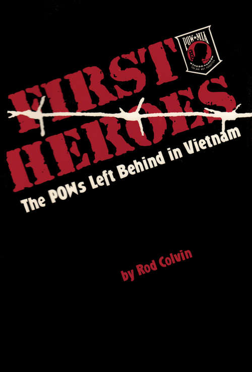 Book cover of First Heroes: The POWs Left Behind in Vietnam