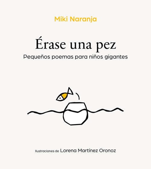 Book cover of Érase una pez: Pequeños poemas para niños gigantes
