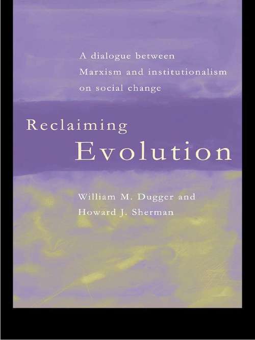 Book cover of Reclaiming Evolution: A Dialogue Between Marxism And Institutionalism On Social Change