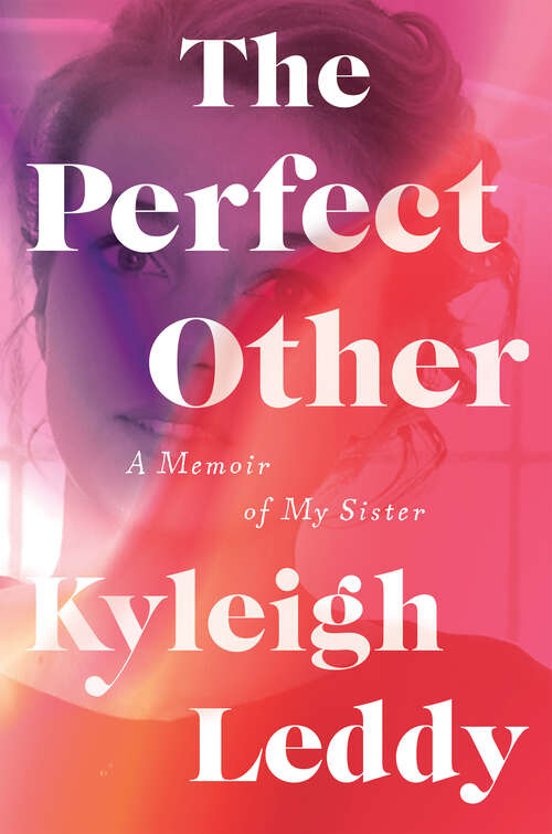 Book cover of The Perfect Other: A Memoir of My Sister