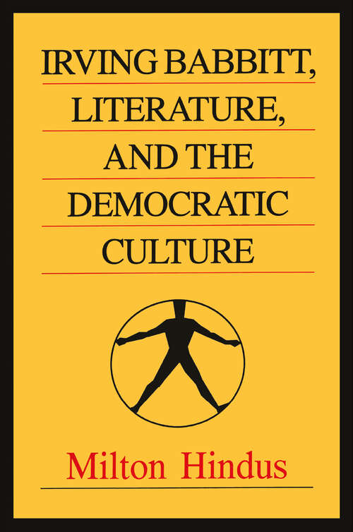 Book cover of Irving Babbitt, Literature and the Democratic Culture