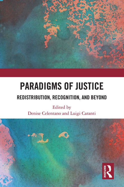 Book cover of Paradigms of Justice: Redistribution, Recognition, and Beyond