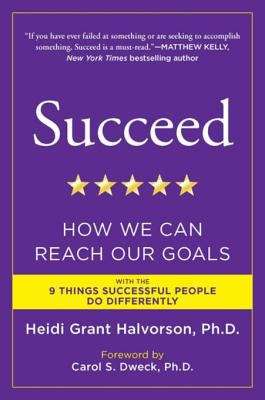Book cover of Succeed: How We Can Reach Our Goals
