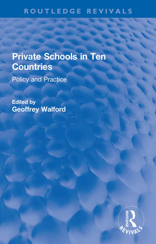 Book cover of Private Schools in Ten Countries: Policy and Practice (Routledge Revivals)