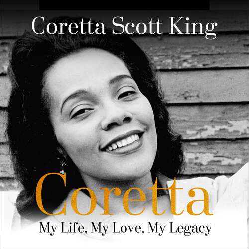 Book cover of Coretta: My Life, My Love, My Legacy