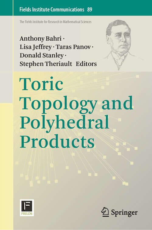 Book cover of Toric Topology and Polyhedral Products (2024) (Fields Institute Communications #89)