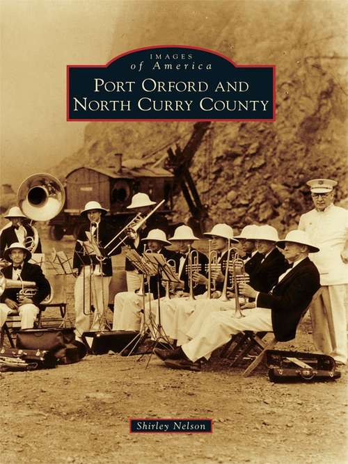 Book cover of Port Orford and North Curry County