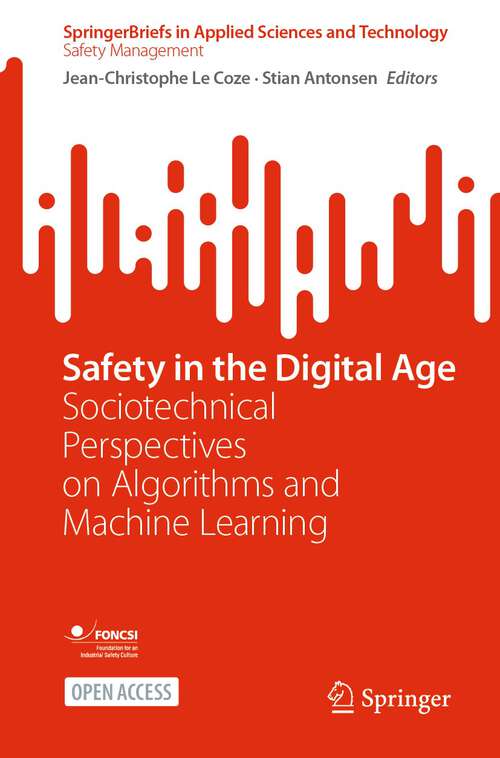 Book cover of Safety in the Digital Age: Sociotechnical Perspectives on Algorithms and Machine Learning (1st ed. 2023) (SpringerBriefs in Applied Sciences and Technology)