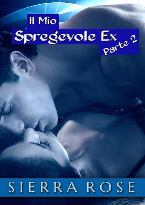 Book cover of Il Mio Spregevole Ex - Parte I