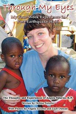 Book cover of Through My Eyes: My Four Week Experience in Post-earthquake Haiti