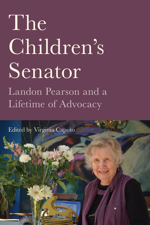 Book cover of The Children's Senator: Landon Pearson and a Lifetime of Advocacy