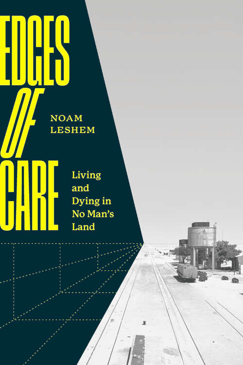 Book cover of Edges of Care: Living and Dying in No Man’s Land