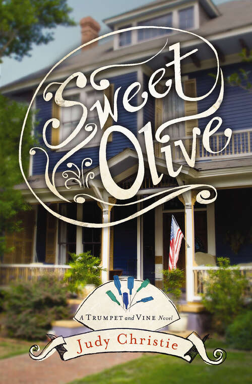 Book cover of Sweet Olive: Sweet Olive, Magnolia Market (Trumpet & Vine Series #1)