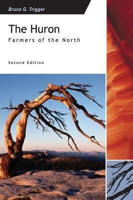 Book cover of The Huron: Farmers of the North (Second Edition)