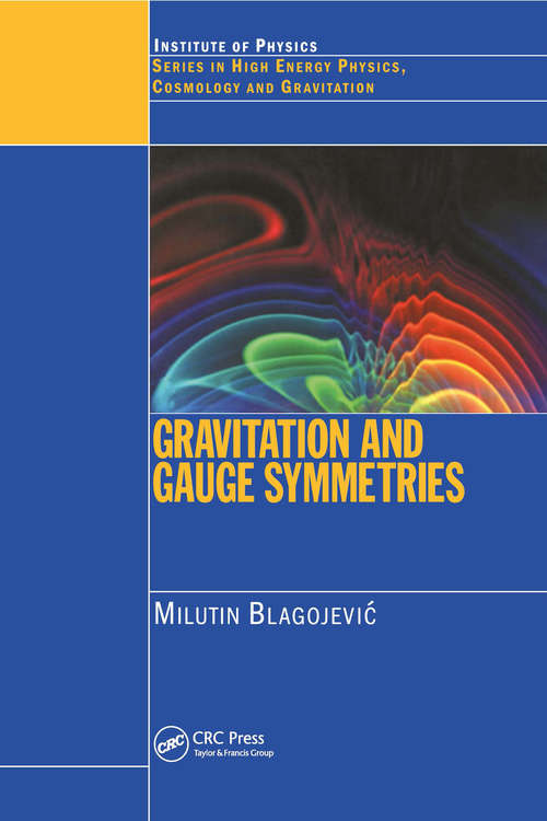 Book cover of Gravitation and Gauge Symmetries (Series In High Energy Physics, Cosmology And Gravitation Ser.)