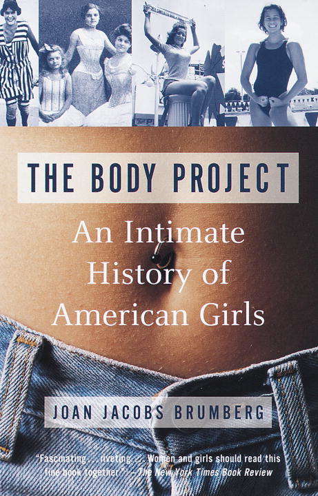 Book cover of The Body Project: An Intimate History of American Girls