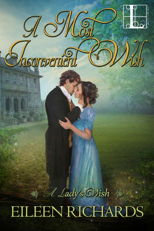 Book cover of A Most Inconvenient Wish (A Lady's Wish #3)