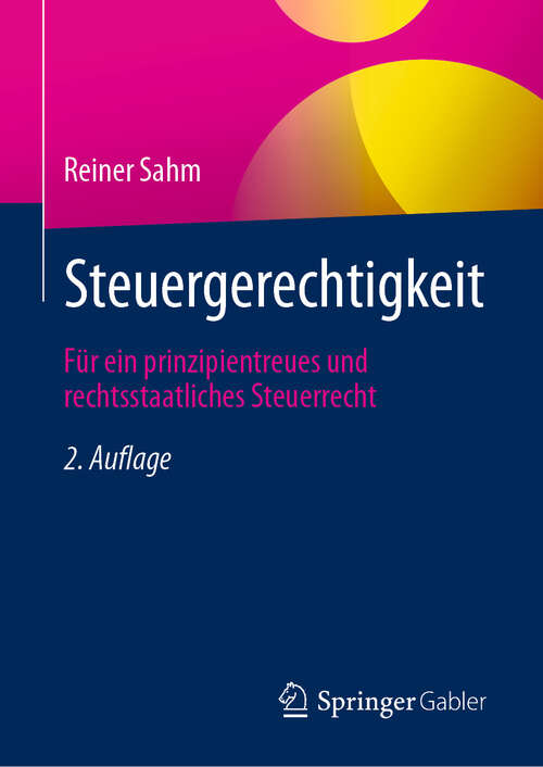 Book cover of Steuergerechtigkeit: Für ein prinzipientreues und rechtsstaatliches Steuerrecht (2. Auflage 2024)