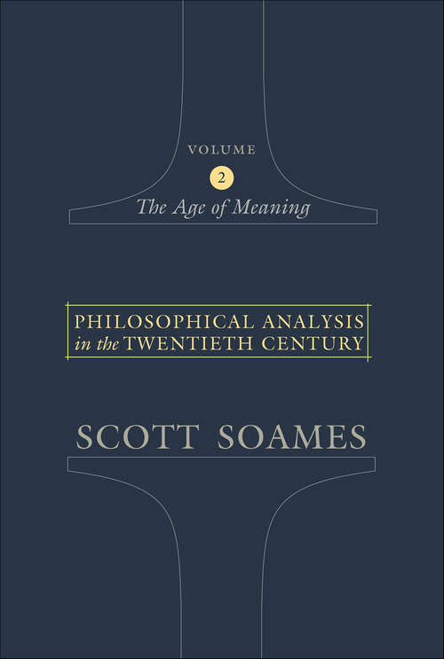 Book cover of Philosophical Analysis in the Twentieth Century, Volume 2: The Age of Meaning (Philosophical Analysis in the Twentieth Century)