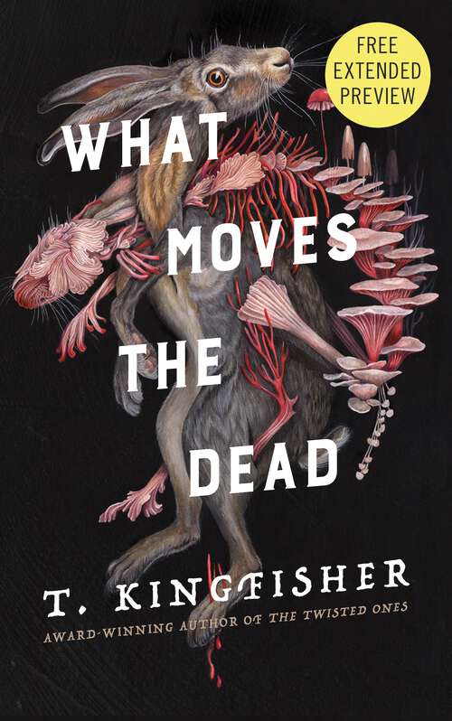 Book cover of What Moves the Dead Sneak Peek