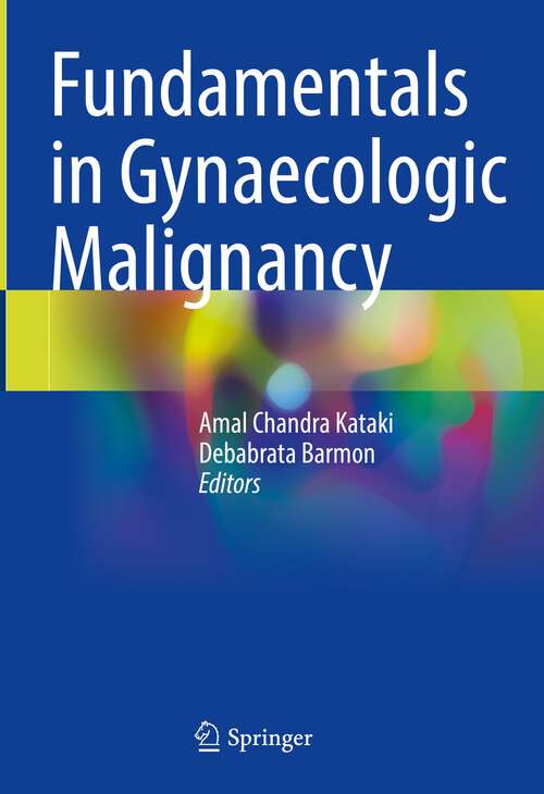 Book cover of Fundamentals in Gynaecologic Malignancy (1st ed. 2022)