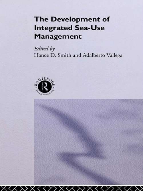 Book cover of The Development of Integrated Sea Use Management (Routledge Advances in Maritime Research)