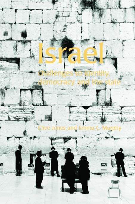 Book cover of Israel: Challenges to Identity, Democracy and the State (The Contemporary Middle East)