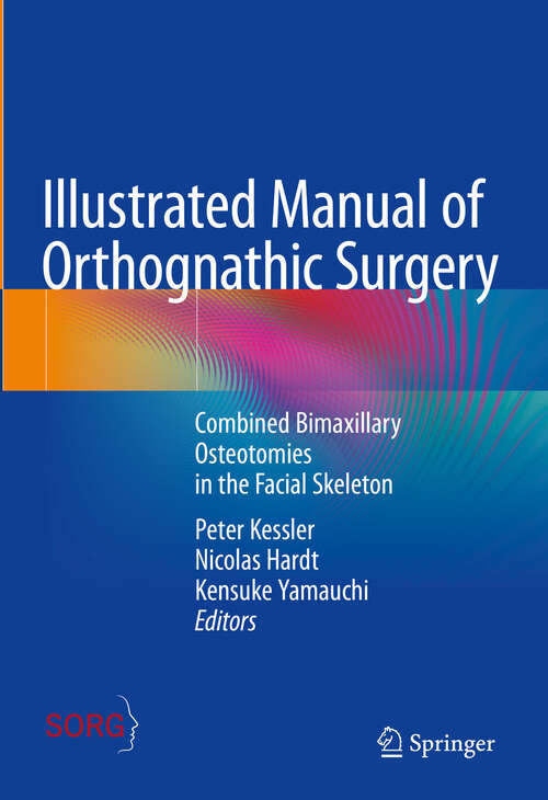 Book cover of Illustrated Manual of Orthognathic Surgery: Combined Bimaxillary Osteotomies in the Facial Skeleton