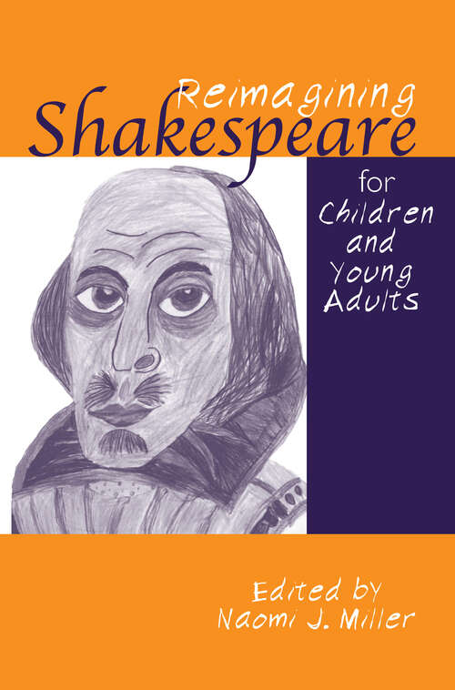 Book cover of Reimagining Shakespeare for Children and Young Adults (Children's Literature and Culture)