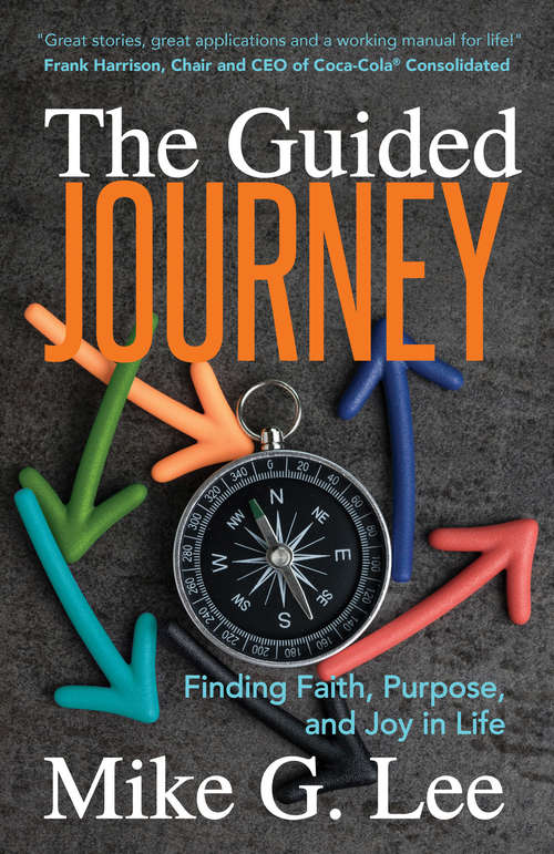 Book cover of The Guided Journey: Finding Faith, Purpose, and Joy in Life