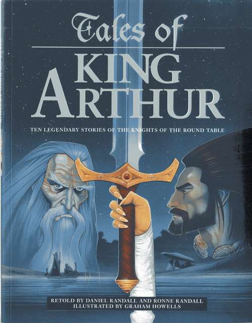 Book cover of Tales of King Arthur: Ten Legendary Stories of the Knights of The Round Table