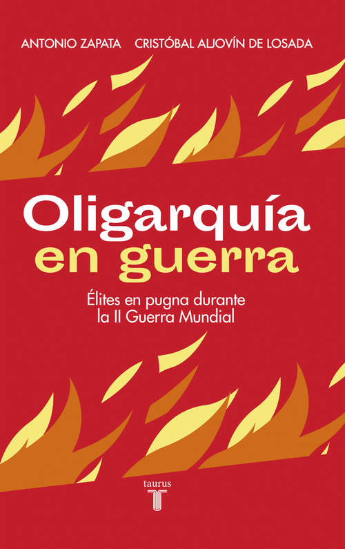 Book cover of Oligarquía en guerra: Élites en pugna durante la II Guerra Mundial