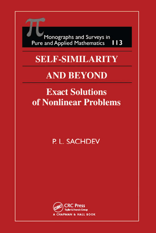 Book cover of Self-Similarity and Beyond: Exact Solutions of Nonlinear Problems (Monographs and Surveys in Pure and Applied Mathematics #113)