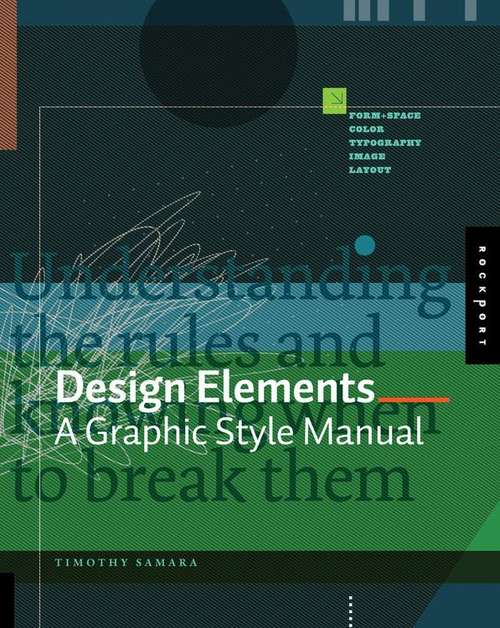 Book cover of Design Elements: Understanding the Rules and Knowing When to Break Them