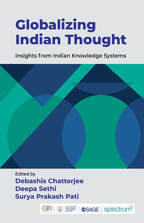 Book cover of Globalizing Indian Thought: Insights from Indian Knowledge Systems