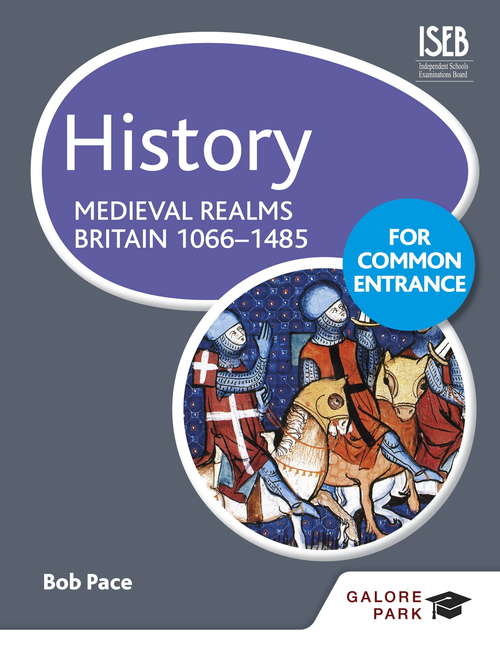 Book cover of History for Common Entrance: Medieval Realms Britain 1066-1485