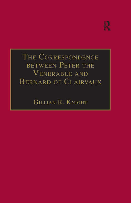 Book cover of The Correspondence between Peter the Venerable and Bernard of Clairvaux: A Semantic and Structural Analysis (Church, Faith and Culture in the Medieval West)