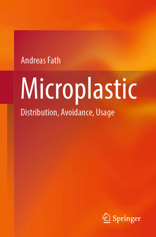 Book cover of Microplastic: Distribution, Avoidance, Usage