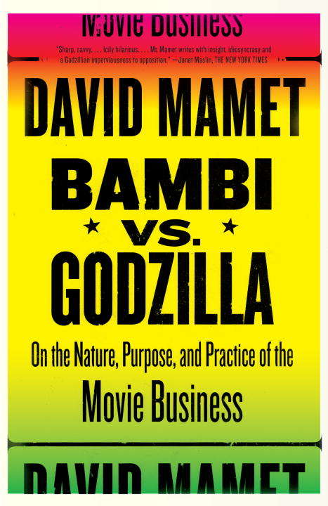 Book cover of Bambi vs. Godzilla: On The Nature, Purpose, and Practice of the Movie Business