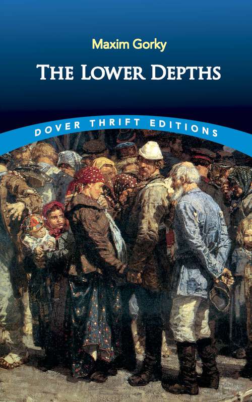 Book cover of The Lower Depths (Dover Thrift Editions)
