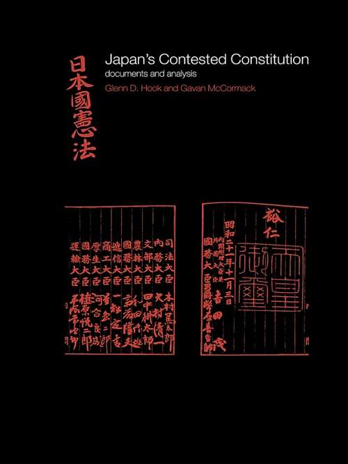 Book cover of Japan's Contested Constitution: Documents and Analysis (The University of Sheffield/Routledge Japanese Studies Series)