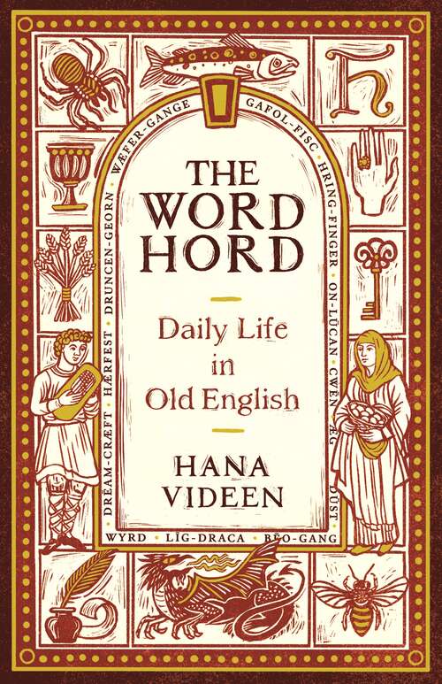 Book cover of The Wordhord: Daily Life in Old English