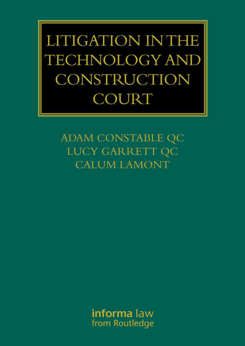 Book cover of Litigation in the Technology and Construction Court (Construction Practice Series)