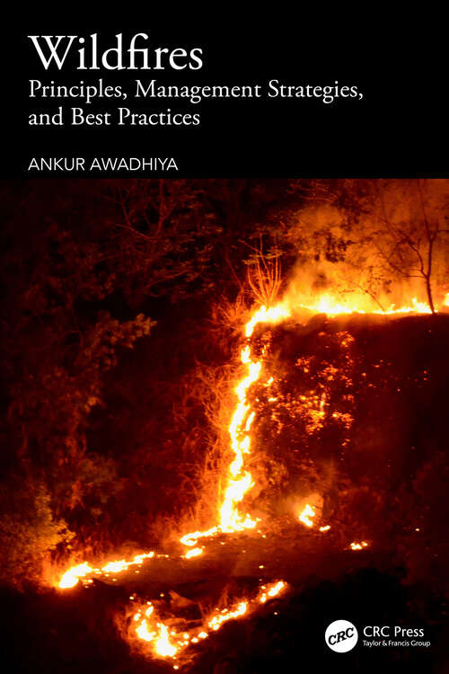 Book cover of Wildfires: Principles, Management Strategies, and Best Practices (1)